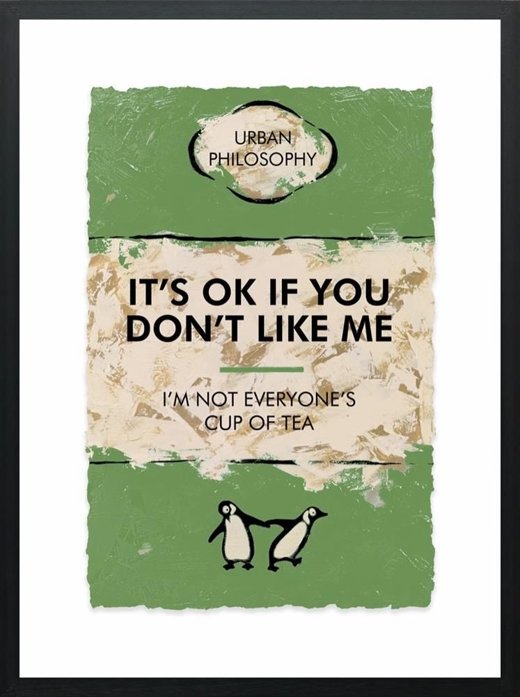 It's Okay If You Don't Like Me Framed Limited Edition Print on Paper by Artist Hue Folk