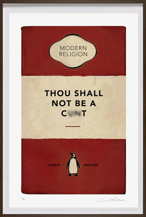 Though Shall Not Be A C**t Framed Print on Paper By Artists The Connor Brothers  